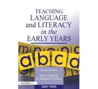 Teaching Language And Literacy In The Early Years