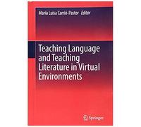 Teaching Language And Teaching Literature In Virtual Environments