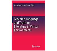 Teaching Language And Teaching Literature In Virtual Environments