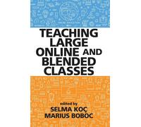 Teaching Large Online And Blended Classes