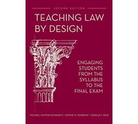 Teaching Law by Design: Engaging Students from the Syllabus to the Final Exam