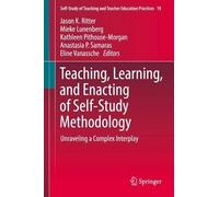 Teaching, Learning, And Enacting Of Self-Study Methodology
