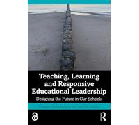 Teaching, Learning and Responsive Educational Leadership