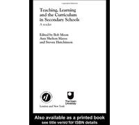 Teaching, Learning And The Curriculum In Secondary Schools