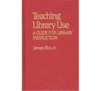 Teaching Library Use, Contributions in Librarianship and Information Science James Rice (Auteur)