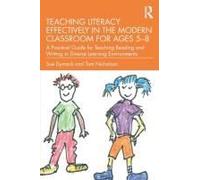 Teaching Literacy Effectively In The Modern Classroom For Ages 5-8