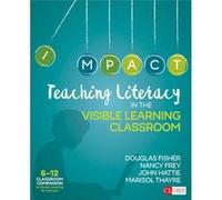 Teaching Literacy in the Visible Learning Classroom Grades 612 by Marisol C. Thayre Douglas Fisher, Nancy Frey, John Hattie, Marisol C Thayre (Auteur)