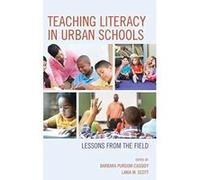 Teaching Literacy in Urban Schools: Lessons from the Field - [Version Originale] Inconnu (Auteur)