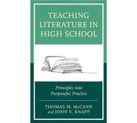 Teaching Literature in High School by John V. Knapp Thomas M. McCann John V. Knapp (Auteur)