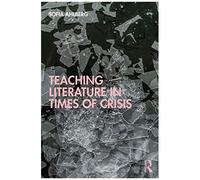 Teaching Literature In Times Of Crisis