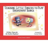 Partitions variété, pop, rock... HAL LEONARD TEACHING LITTLE FINGERS TO PLAY BROADWAY SONGS - PIANO SOLO Musique films - comédies musical