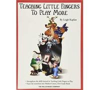 TEACHING LITTLE FINGERS TO PLAY MORE by LEIGH KAPLAN Leigh Kaplan (Auteur)