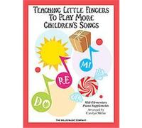 Teaching Little Fingers to Play More Children's Songs