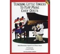 Teaching Little Fingers To Play More Easy Duets