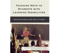 Teaching Math to Students with Learning Disabilities by Teresa E. Foley Anne Hayes, John F. Cawley, Teresa E. Foley (Auteur)