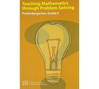 Teaching Mathematics Through Problem Solving: Prekindergarten-Grade 6