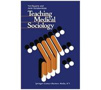 Teaching Medical Sociology: Retrospection And Prospection
