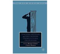 Teaching Medieval And Early Modern Cross-Cultural Encounters