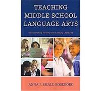 Teaching Middle School Language Arts Anna Roseboro (Auteur)