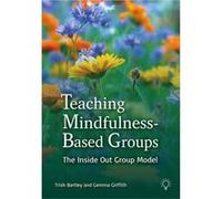 Teaching MindfulnessBased Groups by Gemma Griffith Gemma Griffith (Auteur)