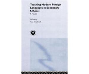 Teaching Modern Foreign Languages in Secondary Schools by Ann Swarbrick Ann Swarbrick (Auteur)
