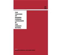 Teaching Modern Languages in the Primary School by Patricia Driscoll