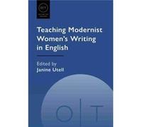 Teaching Modernist Womens Writing in English Teaching Modernist Womens Writing in English (Auteur)