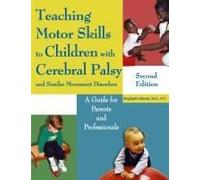 Teaching Motor Skills To Children With Cerebral Palsy And Similar Movement Disorders