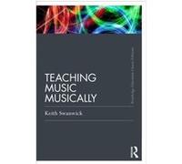 Teaching Music Musically Classic Edition by Keith Swanwick Paperback Book Inconnu (Auteur)