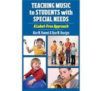 Teaching Music to Students with Special Needs - Hourigan Ryan M. Assistant Professor of Music Education Assistant Professor of Music Education Ball State Hourigan Ryan M. Assistant Professor of Music 