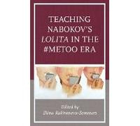 Teaching Nabokov's Lolita In The #Metoo Era