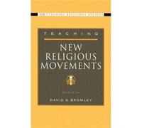 Teaching New Religious Movements by Bromley David G. Professor of Sociology and Anthropology Professor of Sociology and Anthropology Virginia Commonwealth David G. Bromley (Auteur)