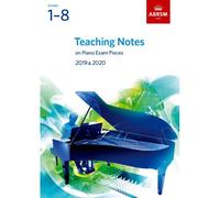 Teaching Notes On Piano Exam Pieces 2019 And 2020 / Recueil