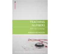 Teaching Numbers: From Text To Message (Proclamation Trust) (Paperback) Adrian Reynolds, (Auteur)