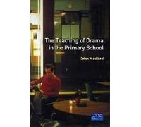 Teaching Of Drama In The Primary School, The