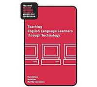 Teaching of English Language Learners through Technology, Teaching English Language Learners Across the Curriculum Martha Castaneda, Ruth Ban, Tony Erben (Auteur)