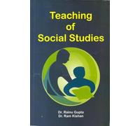 Teaching of Social Studies by Dr. Rainu Gupta and Dr. Ram Kishan, Educational Reference Book