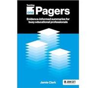Teaching OnePagers Evidenceinformed summaries for busy educational professionals by Jamie Clark Jamie Clark (Auteur)