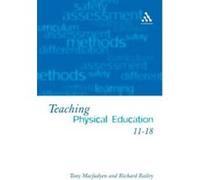 Teaching Physical Education 11-18 Richard Bailey, Tony Macfadyen (Auteur)