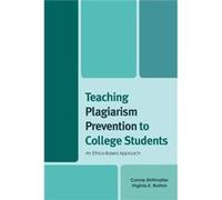 Teaching Plagiarism Prevention to College Students by Virginia K. Bratton Connie Strittmatter Virginia K. Bratton (Auteur)