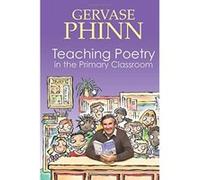 Teaching Poetry in the Priamry School Gervase Phinn (Auteur)