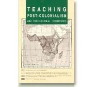 Teaching Post-Colonialism And Post-Colonial Literatures