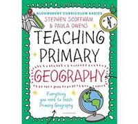 Teaching Primary Geography (Bloomsbury Curriculum Basics) - [Version Originale] Inconnu (Auteur)