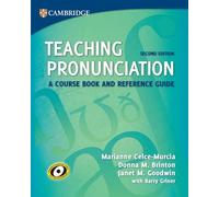 Teaching Pronunciation: A Course Book and Reference Guide