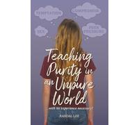 Teaching Purity in an Unpure World: ...with no experience necessary!