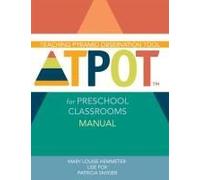 Teaching Pyramid Observation Tool For Preschool Classrooms (Tpot(Tm)) Manual