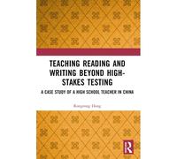 Teaching Reading And Writing Beyond High-Stakes Testing
