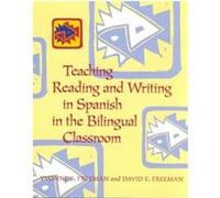 Teaching Reading and Writing in Spanish in the Bilingual Classroom David E. Freeman, Yvonne S. Freeman (Auteur)