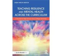Teaching Resilience and Mental Health Across the Curriculum by Linda Yaron Weston Linda Yaron Weston (Auteur)