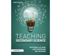 Teaching Secondary Science by Jim Baker Keith Ross, Liz Lakin, Janet Mckechnie, Jim Baker (Auteur)